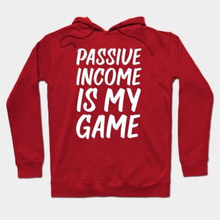 Passive Income is My Game | Money | Life Goals | Quotes Hot Pink Hoodie